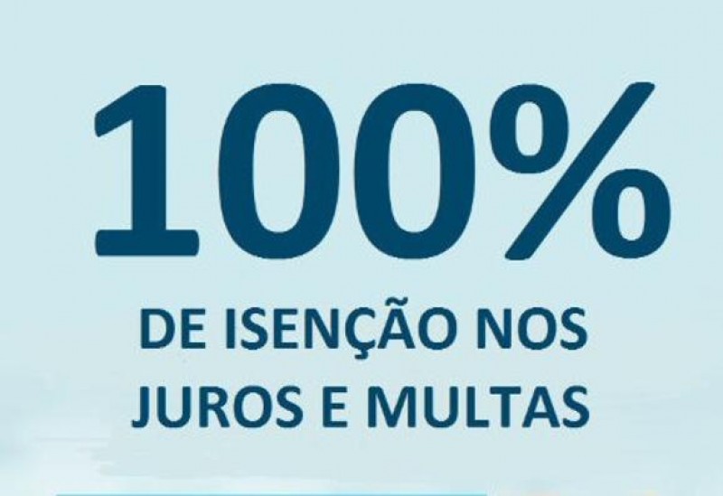 Contribuintes em atraso podem aproveitar desconto de 100% em juros e multas