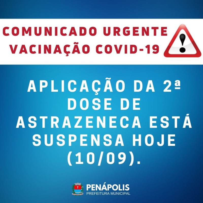 Aplicação da 2ª dose da Astrazeneca é suspensa em Penápolis