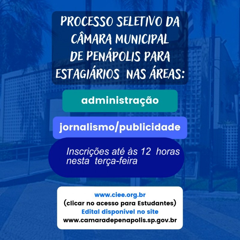 Termina hoje inscrições para processo seletivo de estagiários da Câmara