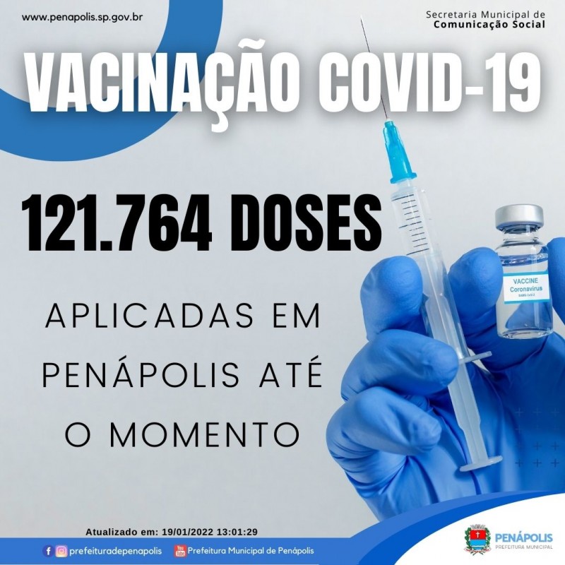 Em um ano, mais de 121 mil doses da vacina contra a Covid-19 foram aplicadas em Penápolis