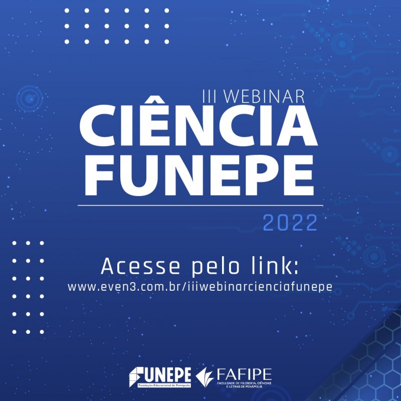 3ª edição do Webinar Ciência Funepe apresenta palestrantes renomados