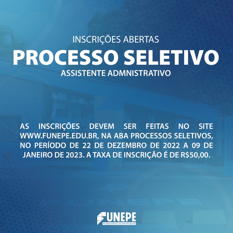 Funepe abre processo seletivo para contratação de assistente administrativo