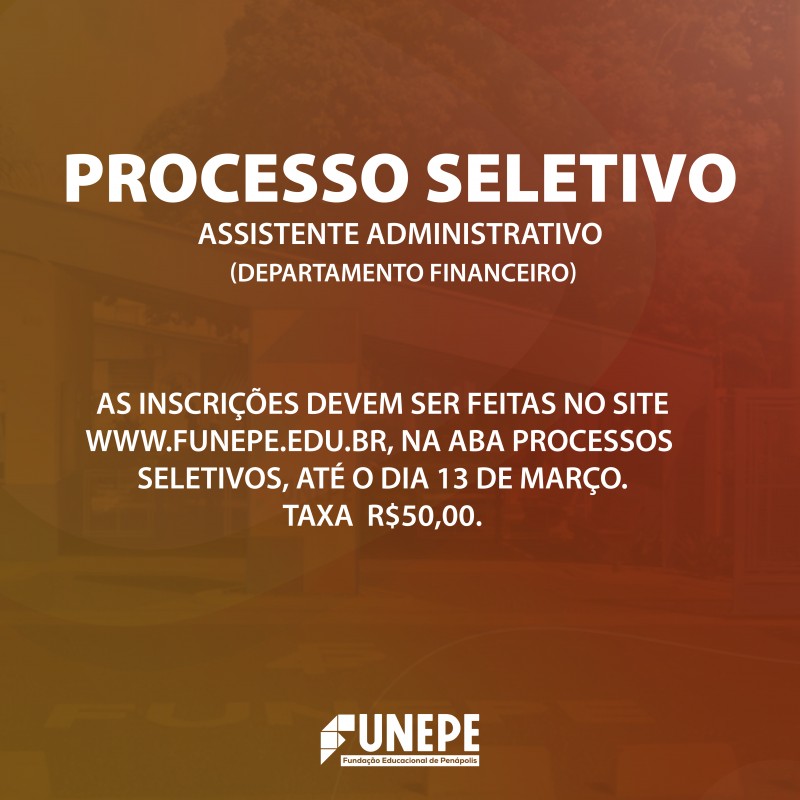 Funepe abre processo seletivo para contratação de assistente administrativo